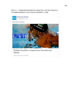 180
POST 57 – COMPARTILHAMENTO, MENÇÃO A OUTRA PÁGINA E
AUTORREFERÊNCIA (VIA FOLHA ESPORTE) / LINK
 