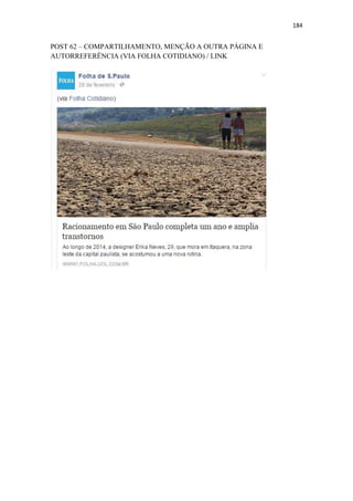 184
POST 62 – COMPARTILHAMENTO, MENÇÃO A OUTRA PÁGINA E
AUTORREFERÊNCIA (VIA FOLHA COTIDIANO) / LINK
 