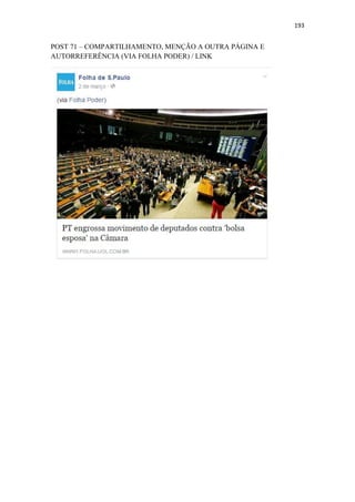 193
POST 71 – COMPARTILHAMENTO, MENÇÃO A OUTRA PÁGINA E
AUTORREFERÊNCIA (VIA FOLHA PODER) / LINK
 