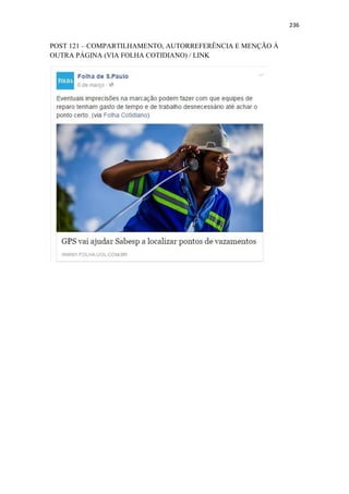236
POST 121 – COMPARTILHAMENTO, AUTORREFERÊNCIA E MENÇÃO À
OUTRA PÁGINA (VIA FOLHA COTIDIANO) / LINK
 