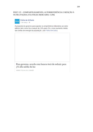 239
POST 125 – COMPARTILHAMENTO, AUTORREFERÊNCIA E MENÇÃO À
OUTRA PÁGINA (VIA FOLHA MERCADO) / LINK
 