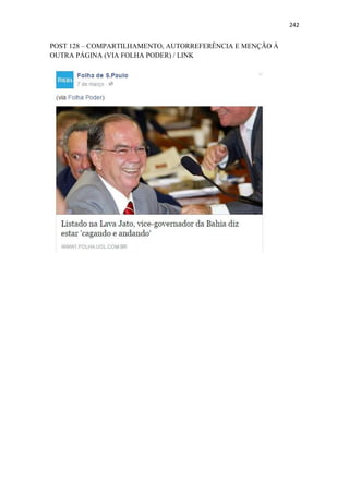 242
POST 128 – COMPARTILHAMENTO, AUTORREFERÊNCIA E MENÇÃO À
OUTRA PÁGINA (VIA FOLHA PODER) / LINK
 