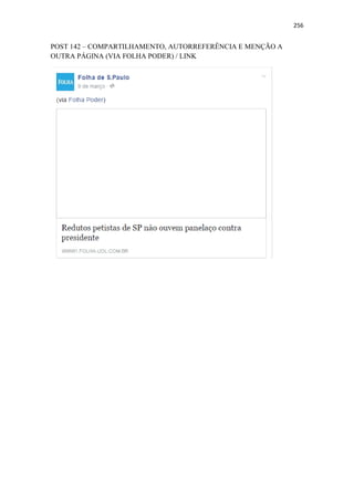 256
POST 142 – COMPARTILHAMENTO, AUTORREFERÊNCIA E MENÇÃO A
OUTRA PÁGINA (VIA FOLHA PODER) / LINK
 