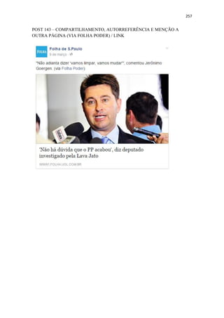 257
POST 143 – COMPARTILHAMENTO, AUTORREFERÊNCIA E MENÇÃO A
OUTRA PÁGINA (VIA FOLHA PODER) / LINK
 