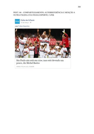 260
POST 146 – COMPARTILHAMENTO, AUTORREFERÊNCIA E MENÇÃO A
OUTRA PÁGINA (VIA FOLHA ESPORTE) / LINK
 