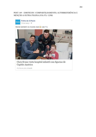 263
POST 149 – EMOTICON / COMPARTILHAMENTO, AUTORREFERÊNCIA E
MENÇÃO A OUTRA PÁGINA (VIA F5) / LINK
 