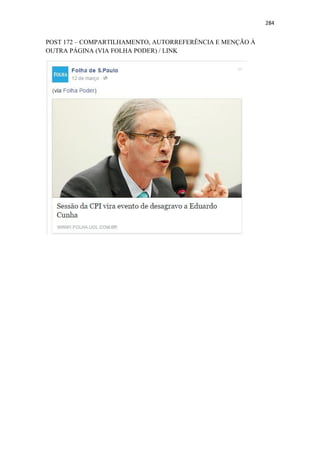 284
POST 172 – COMPARTILHAMENTO, AUTORREFERÊNCIA E MENÇÃO À
OUTRA PÁGINA (VIA FOLHA PODER) / LINK
 