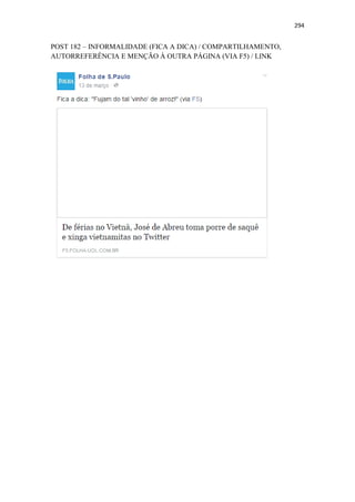294
POST 182 – INFORMALIDADE (FICA A DICA) / COMPARTILHAMENTO,
AUTORREFERÊNCIA E MENÇÃO À OUTRA PÁGINA (VIA F5) / LINK
 