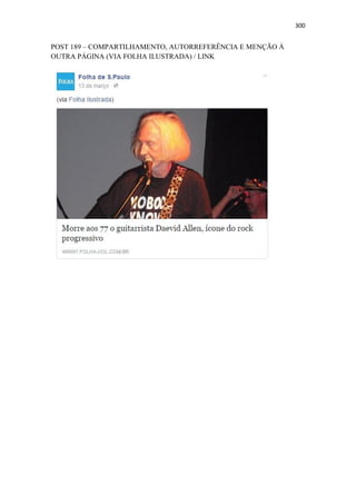 300
POST 189 – COMPARTILHAMENTO, AUTORREFERÊNCIA E MENÇÃO À
OUTRA PÁGINA (VIA FOLHA ILUSTRADA) / LINK
 