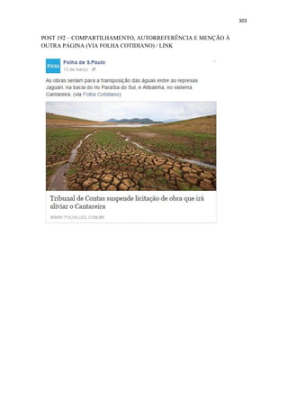 303
POST 192 – COMPARTILHAMENTO, AUTORREFERÊNCIA E MENÇÃO À
OUTRA PÁGINA (VIA FOLHA COTIDIANO) / LINK
 