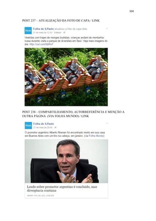 334
POST 237 – ATUALIZAÇÃO DA FOTO DE CAPA / LINK
POST 238 – COMPARTILHAMENTO, AUTORREFERÊNCIA E MENÇÃO A
OUTRA PÁGINA (VIA FOLHA MUNDO) / LINK
 