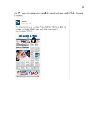 35
post 37 – autorreferência e autopromoção (principal notícia do estado) / link / foto para
o facebook
 