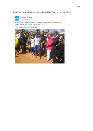 352
POST 256 – HAHSTAG / LINK / AUTORREFERÊNCIA (FOLHAPRESS)
 