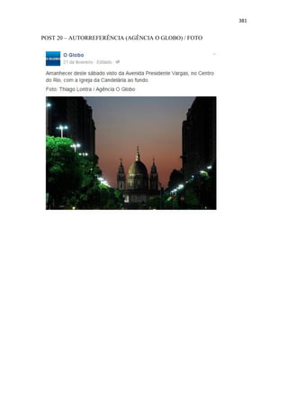 381
POST 20 – AUTORREFERÊNCIA (AGÊNCIA O GLOBO) / FOTO
 