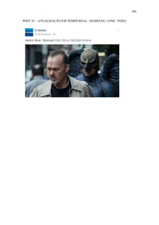 393
POST 33 – ATUALIZAÇÃO EM TEMPO REAL / HASHTAG / LINK / FOTO
 