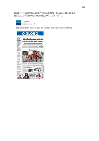 415
POST 57 – LINGUAGEM CONVERSACIONAL (BOA QUARTA-FEIRA,
PESSOAL) / AUTOPROMOÇÃO (CAPA) / LINK / FOTO
 