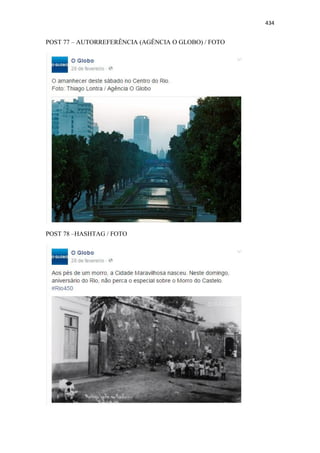 434
POST 77 – AUTORREFERÊNCIA (AGÊNCIA O GLOBO) / FOTO
POST 78 –HASHTAG / FOTO
 