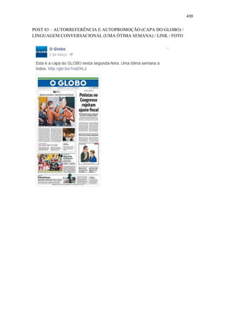 439
POST 83 – AUTORREFERÊNCIA E AUTOPROMOÇÃO (CAPA DO GLOBO) /
LINGUAGEM CONVERSACIONAL (UMA ÓTIMA SEMANA) / LINK / FOTO
 