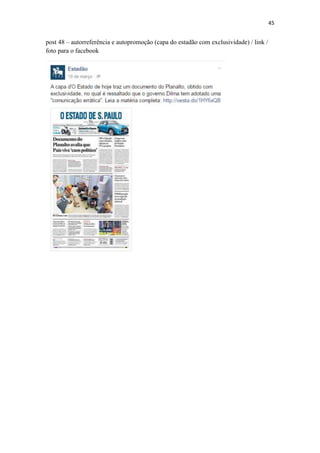 45
post 48 – autorreferência e autopromoção (capa do estadão com exclusividade) / link /
foto para o facebook
 