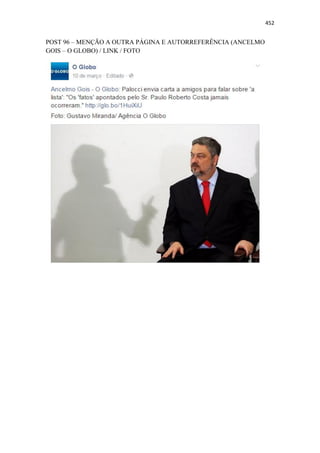 452
POST 96 – MENÇÃO A OUTRA PÁGINA E AUTORREFERÊNCIA (ANCELMO
GOIS – O GLOBO) / LINK / FOTO
 