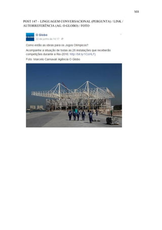 503
POST 147 – LINGUAGEM CONVERSACIONAL (PERGUNTA) / LINK /
AUTORREFERÊNCIA (AG. O GLOBO) / FOTO
 
