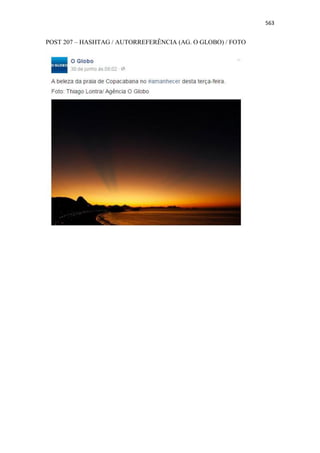 563
POST 207 – HASHTAG / AUTORREFERÊNCIA (AG. O GLOBO) / FOTO
 