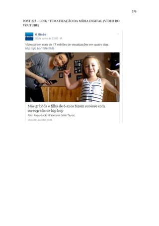 579
POST 223 – LINK / TEMATIZAÇÃO DA MÍDIA DIGITAL (VÍDEO DO
YOUTUBE)
 