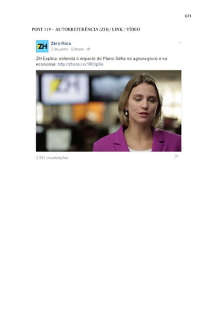 673
POST 119 – AUTORREFERÊNCIA (ZH) / LINK / VÍDEO
 