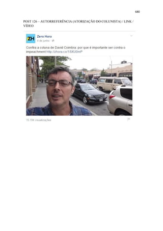 680
POST 126 – AUTORREFERÊNCIA (ATORIZAÇÃO DO COLUNISTA) / LINK /
VÍDEO
 