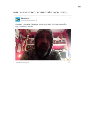 704
POST 150 – LINK / VÍDEO / AUTORREFERÊNCIA (COLUNISTA)
 