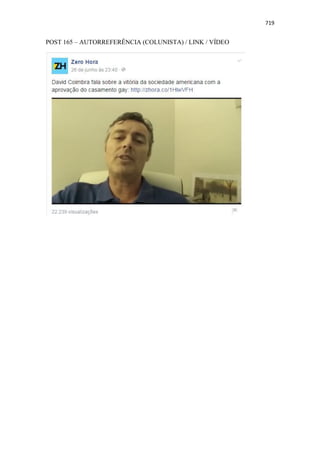 719
POST 165 – AUTORREFERÊNCIA (COLUNISTA) / LINK / VÍDEO
 