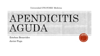 Esteban Benavides
Javier Puga
Universidad UTE FCSEE- Medicina
 