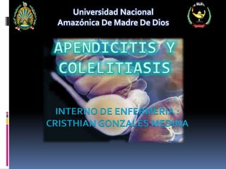 INTERNO DE ENFERMERIA :
CRISTHIAN GONZALES MEDINA
Universidad Nacional
Amazónica De Madre De Dios
 