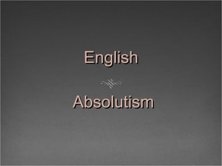 English  Absolutism 
