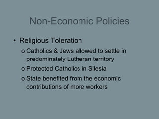 Non-Economic Policies <ul><li>Religious Toleration </li></ul><ul><ul><li>Catholics & Jews allowed to settle in predominate...