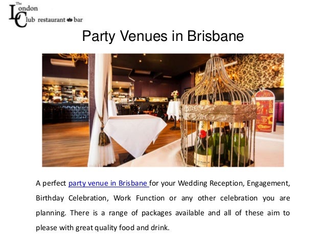 A Perfect Party Venues In Brisbane The London Club