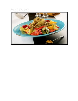 Lentejasal curry con verduras
 