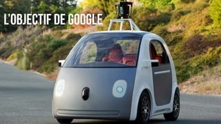 L’OBJECTIF DE GOOGLE
 