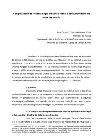 A perpetuidade da Reserva Legal em zona urbana e seu aproveitamento
como área verde
Luís Eduardo Couto de Oliveira Souto
P...