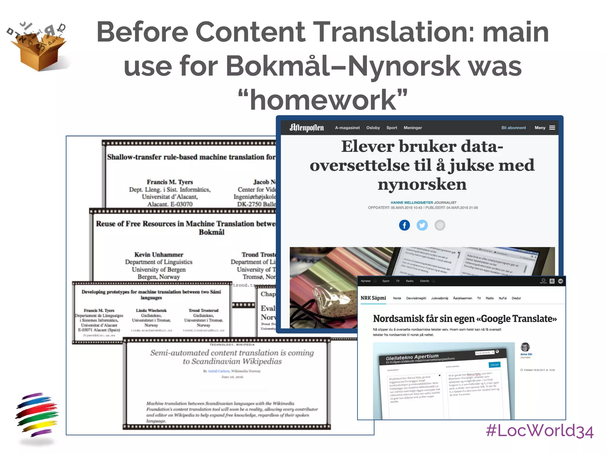 #LocWorld34
Before Content Translation: main
use for Bokmål–Nynorsk was
“homework”
 