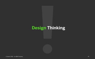 26© Aperto 2016 – An IBM Company
Design Thinking ist die systematische Herangehensweise an komplexe Problemstellungen.
Des...