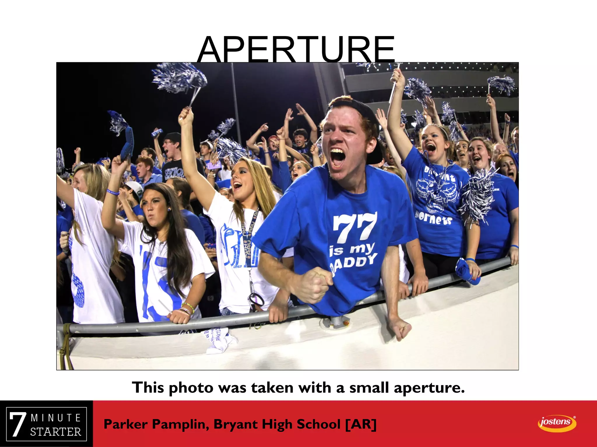 APERTURE
This photo was taken with a small aperture.
Parker Pamplin, Bryant High School [AR]
 