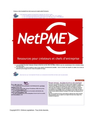 Il dresseunétat récapitulatif des droits acquis par lesalariéquittant l'entreprise.
Il doit également rappeler les dispositions intégrales des articles relatifs :
aux conditions deversement et detransfert des sommes ( C. trav., art. L. 3335-2) ;
aux cas dedéblocageanticipédelaparticipationet duPEE( C. trav., art. R. 3324-22) ;
aux cas dedéblocageanticipéduPERCO ( C. trav., art. R. 3334-4) ;
àlaconservationdes avoirs ( C. trav., art. D. 3324-38) ;
aux dispositions applicables au salarié ayant quitté l'entreprise et ne pouvant être joint à l'adresse indiquée, ainsi qu'au salarié
décédé( C. trav., art. D. 3324-37àD. 3324-39).
Un livret établi sur un support durable
Si la notion de « support durable » n'est pas plus clairement définie que cela, on considère qu'elle fait directement référence au support papier. Cela
n'empêchepas deledoubler d'unformat numérique(internet ouintranet) qui facilitesamiseàjour.
Al'occasiondes mises àjour, il est également conseilléd'afficher lanouvelleversionsur les lieux detravail.
Le livret d'épargne est un outil d'aide à la décision pour le salarié
Un document à vocation pédagogique
Lelivret d'épargnesalarialenedoit pas êtrevucommeuneénièmeobligationimposéeàl'entreprisemais commeuneexcellentefaçondecommuniquer sur les
dispositifs mis enoeuvre. Il doit donc êtreaussi pédagogiquequepossible.
Pour être«efficace»et remplir sonobjectif d'information, lelivret d'épargnedoit êtrecompréhensibleàl'ensembledes salariés.
Celasuppose:
d'éviter les termes troptechniques et deprivilégier les termes descriptifs, compréhensibles par les non-initiés ;
delimiter latailledudocument (4à8pages semblent êtreunmaximumselonlatailledel'entreprise) ;
delimiter lecontenudulivret aux dispositifs effectivement mis enoeuvredans l'entreprise, sans l'étendreàtous ceux quelaloi autorise.
Organisation desinformations
L'AMF (voir Observations ci-après) recommande d'organiser le livret d'épargne salariale en cohérence avec les choix et les questions que le salarié sera
successivement amenéàseposer. Ellesuggèred'adopter l'ordresuivant :
unrappel dumodedecalcul delaparticipationet/oudel'intéressement susceptibles d'êtreattribués ausalariépuis, pour chacun:
lechoix àopérer enfonctiondes objectifs dusalarié(seconstituer uneépargneouavoir del'argent immédiatement disponible),
les avantages et les inconvénients qui endécoulent (selonlecas, sommes imposées ouexonérées),
l'affectationdes sommes si lesalariénechoisit pas (affectationpar défaut) ;
une présentation des plans d'épargne auxquels affecter les sommes (PEE, PEI, PERCO, PERCO-I) avec les caractéristiques et les contraintes posées
par chacund'eux ;
une présentation du mode de gestion du plan et des supports d'investissement possibles : choix en fonction des objectifs du salarié, de la durée de
placement qu'il envisageet desonniveaud'acceptationdurisque.
Dans tous les cas, il est important d'insister sur lanécessitédediversifier les fonds, donc les placements.
Observations
Pour aller plus loin...
Sur les bénéficiaires delaparticipationet del'intéressement, voir Fiches
pratiques nos 92et 133.
Sur ledocument d'informationclépour l'investisseur (DICI) remis par les
OPCVM, voir Fichepratiquen°161.
Sur les supports d'informationet decommunicationadministrativedes
salariés, voir Fichepratiquen°168.
Sur l'état récapitulatif des sommes épargnées àfournir àlafinducontrat,
voir Fichepratiquen°170.
Épargne salariale : deslitigesde plusen plusimportants
Lerecours àlamédiationdel'AMFest deplus enplus fréquent enmatière
d'épargnesalariale. Les épargnants qui saisissent lamédiationseplaignent de
nepas pouvoir débloquer leur épargnedemanièreanticipéeoudedevoir
payer des droits degardesur leur compteaprès avoir quittéleur entreprise.
Lacompétencedumédiateur del'AMFest limitéesur ces dossiers puisque
l'essentiel des responsabilités pèsesur l'employeur et donc relèveducodedu
travail. Il serait toutefois judicieux d'améliorer l'informationdes épargnants sur
lesujet.
Pour tarir lenombrederecours ayant attrait aupaiement des droits degarde,
l'état récapitulatif remis ausalariéàsondépart doit désormais indiquer ces
conditions depaiement.
Copyright 2016 - Editions Legislatives - Tous droits réservés.
 