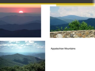 Appalachian Mountains
 