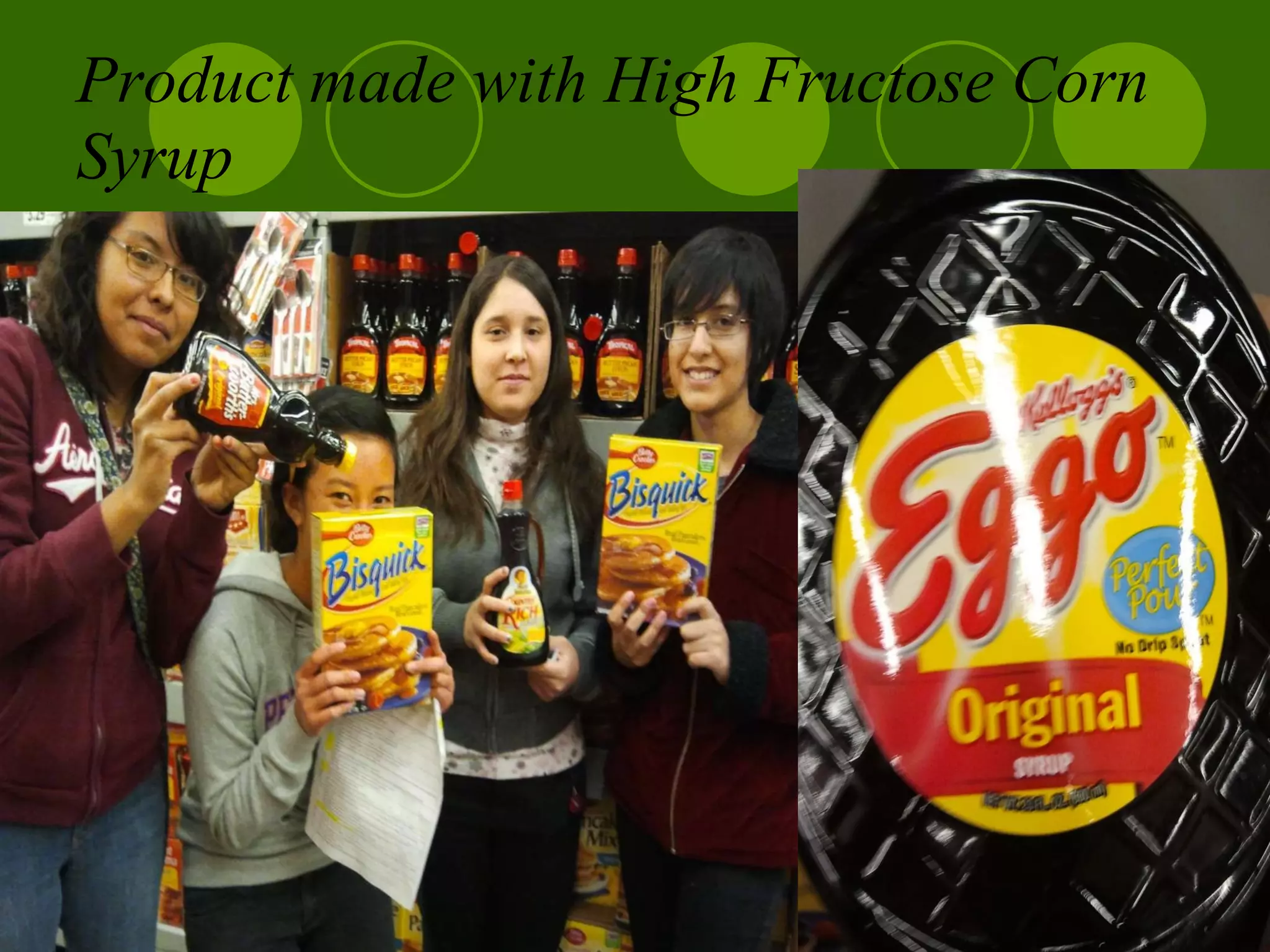 Product made with High Fructose Corn Syrup   