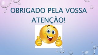 OBRIGADO PELA VOSSA
ATENÇÃO!
 