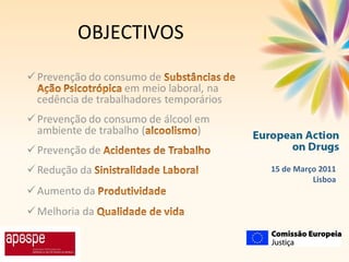 15 de Março 2011 Lisboa OBJECTIVOS