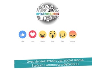 Over de leer-kracht van social media
Stefaan Lammertyn @slk8500
 