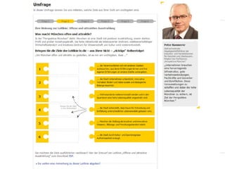 Seite 14Landeshauptstadt München Referat für Stadtplanung und Bauordnung | München MitDenken! | Dr. Andreas Peter | 24.09.2013
München MitDenken! - Online-Umfrage seit 13. März '12
 
