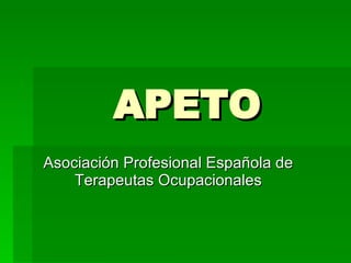 APETO Asociación Profesional Española de Terapeutas Ocupacionales 